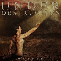 Under Destruction (AUT) : Origin